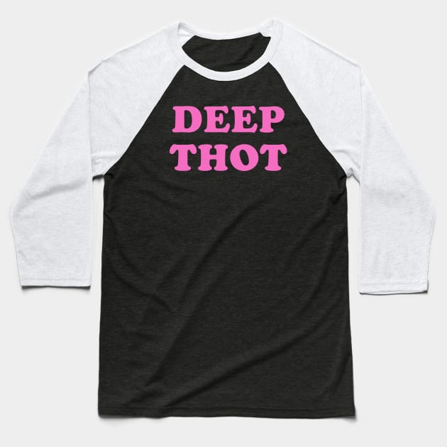 DEEP THOT Baseball T-Shirt by C.E. Downes